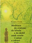 Meditace do svatyně, do křesla a do deště aneb vesele i vážně o zdraví duše - obálka