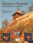 Slované v Čechách. Archeologie 6.-12. století - obálka