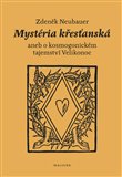 Mystéria křesťanská aneb o kosmogonickém tajemství Velikonoc - obálka
