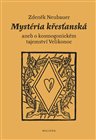 Mystéria křesťanská aneb o kosmogonickém tajemství Velikonoc