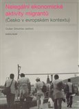 Nelegální ekonomické aktivity migrantů (Česko v evropském kontextu) - obálka