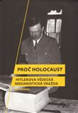 Proč holocaust (Hitlerova vědecká mesianistická vražda) - obálka