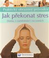 Jak překonat stres