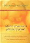 Zdravé těhotenství, přirozený porod