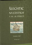 Šlechtic na cestách v 16. - 18. století - obálka