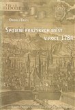 Spojení pražských měst v roce 1784 (Documenta Pragensia Monographia) - obálka