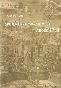Obálka titulu Spojení pražských měst v roce 1784