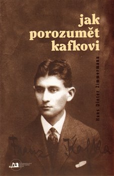 Obálka titulu Jak porozumět Kafkovi