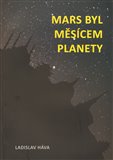 Mars byl měsícem planety (aneb skryté tajemství bible) - obálka