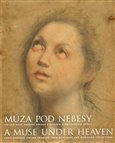 Múza pod nebesy (Italská raně barokní kresba z českých a moravských sbírek) - obálka