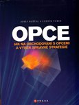 Opce (Jak na obchodování s opcemi a výběr správné strategie) - obálka