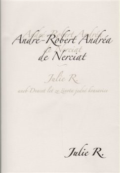 Obálka titulu Julie R. aneb dvacet let ze života jedné krasavice