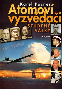 Obálka titulu Atomoví vyzvědači studené války