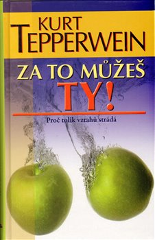 Obálka titulu Za to můžeš ty!