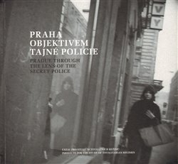 Obálka titulu Praha objektivem tajné policie