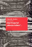 Když Krupp byl 'dělovým králem'... - obálka