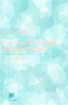 Obálka titulu Kvalita sociálněvědních výběrových šetření v České republice