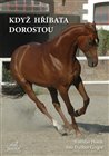 Když hříbata dorostou