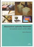 Alternativní způsoby hlasování (Od tradičních metod k on-line volbám) - obálka