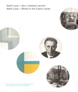 Obálka titulu Adolf Loos — dílo v českých zemích
