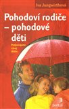 Pohodoví rodiče – pohodové děti (Podporujeme vývoj dítěte) - obálka