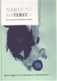 Náročné mateřství. (Být matkou postiženého dítěte) - obálka