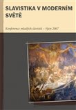 Slavistika v moderním světě (Konference mladých slavistů III – říjen 2007) - obálka