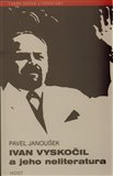 Ivan Vyskočil a jeho neliteratura - obálka
