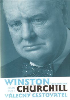 Obálka titulu Winston Churchill – válečný cestovatel