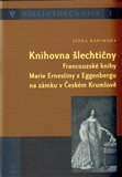 Knihovna šlechtičny (Francouzské knihy Marie Ernestiny z Eggenbergu na zámku v Českém Krumlově) - obálka