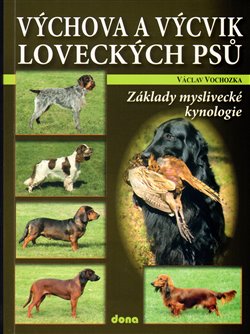 Obálka titulu Výchova a výcvik loveckých psů