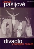 Lidové pašijové divadlo v českých zemích - obálka