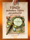 Vitráže technikou Tiffany pro pokročilé (Sklo a keramika) - obálka