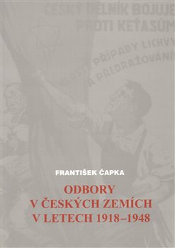 Obálka titulu Odbory v českých zemích v letech 1918-1948
