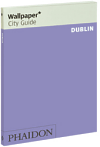 Dublin Wallpaper City Guide (The fast-track guide for the smart traveller) - obálka