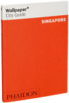 Singapore Wallpaper City Guide (The fast-track guide for the smart traveller) - obálka