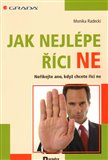 Jak nejlépe říci NE (Neříkejte ano, když chcete říci ne) - obálka