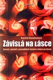 Závislá na lásce (Syrová zpověď o posedlosti sexem a touze po lásce) - obálka