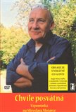 Chvíle posvátná + CD + DVD (Vzpomínka na Miroslava Moravce) - obálka