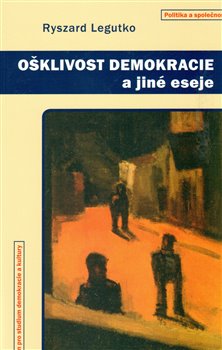 Obálka titulu Ošklivost demokracie a jiné eseje
