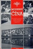 Moderní Čína (Komplexní průvodce novým světovým ekonomickým gigantem) - obálka