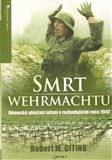 Smrt wehrmachtu (Německá válečná tažení v rozhodujícím roce 1942) - obálka
