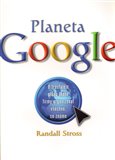 Planeta Google (O troufalém plánu jedné firmy organizovat všechno, co známe) - obálka