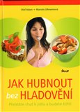 Jak hubnout bez hladovění (Přelstěte chuť k jídlu a budete štíhlí) - obálka