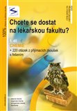 Chcete se dostat na lékařskou fakultu? 1. díl - Chemie (+ 220 otázek z přijímacích zkoušek s řešením) - obálka