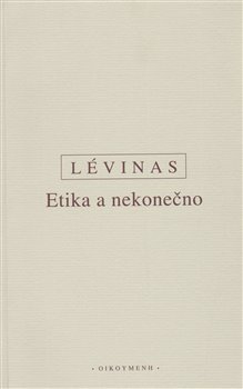 Obálka titulu Etika a nekonečno