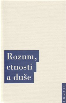 Obálka titulu Rozum, ctnosti a duše