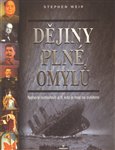Dějiny plné omylů (Nejhorší rozhodnutí a ti, kdo je mají na svědomí) - obálka