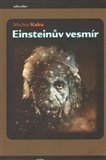 Einsteinův vesmír (Jak vize Alberta Einsteina změnily naše chápání prostoru a času) - obálka