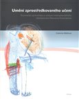 Umění zprostředkovaného učení (Teoretická východiska a výzkum instrumentálního obohacování Reuvena Feuersteina.) - obálka